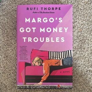 Rufi Thorpe "Margo's Got Money Troubles" Hardcover Book- Pink Cover